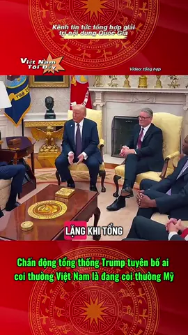 Chấn động tổng thống Trump tuyên bố ai coi thường Việt Nam là đang coi thường Mỹ #vietnam #america #toiyeuvietnam #videoviral #fyp 