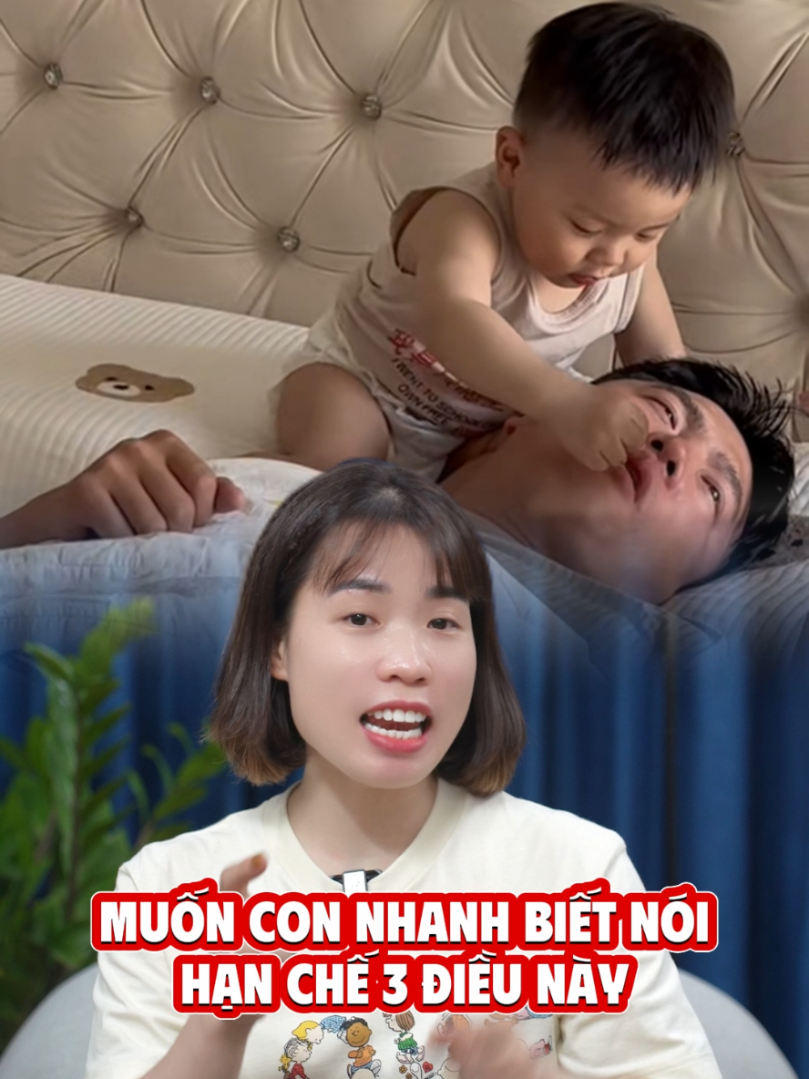 Muốn con  nhanh biết nói, bố mẹ cần hạn chế 3 điều đơn giản nhưng mang lại hiểu quả cao này #education #LearnOnTikTok #cohuyenanphu #mevabe #chamnoi 