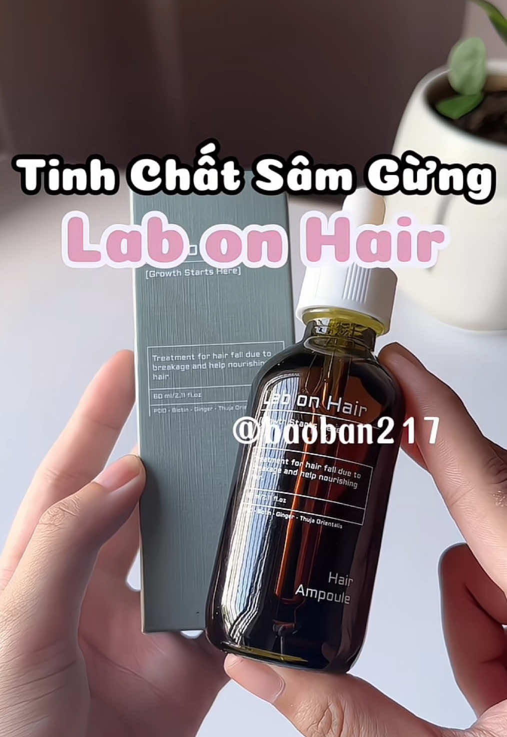 Tinh chất mọc tóc Sâm Gừng Lab on Hair #baoban217 #labonhair #tinhchatsamgung #tinhchatsamgunglabonhair #moctoc 