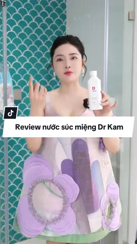 Review nước súc miệng Dr Kam có hiệu quả như quảng cáo?#tranganna #review #xuhuong #nuocsucmiengdrkam 