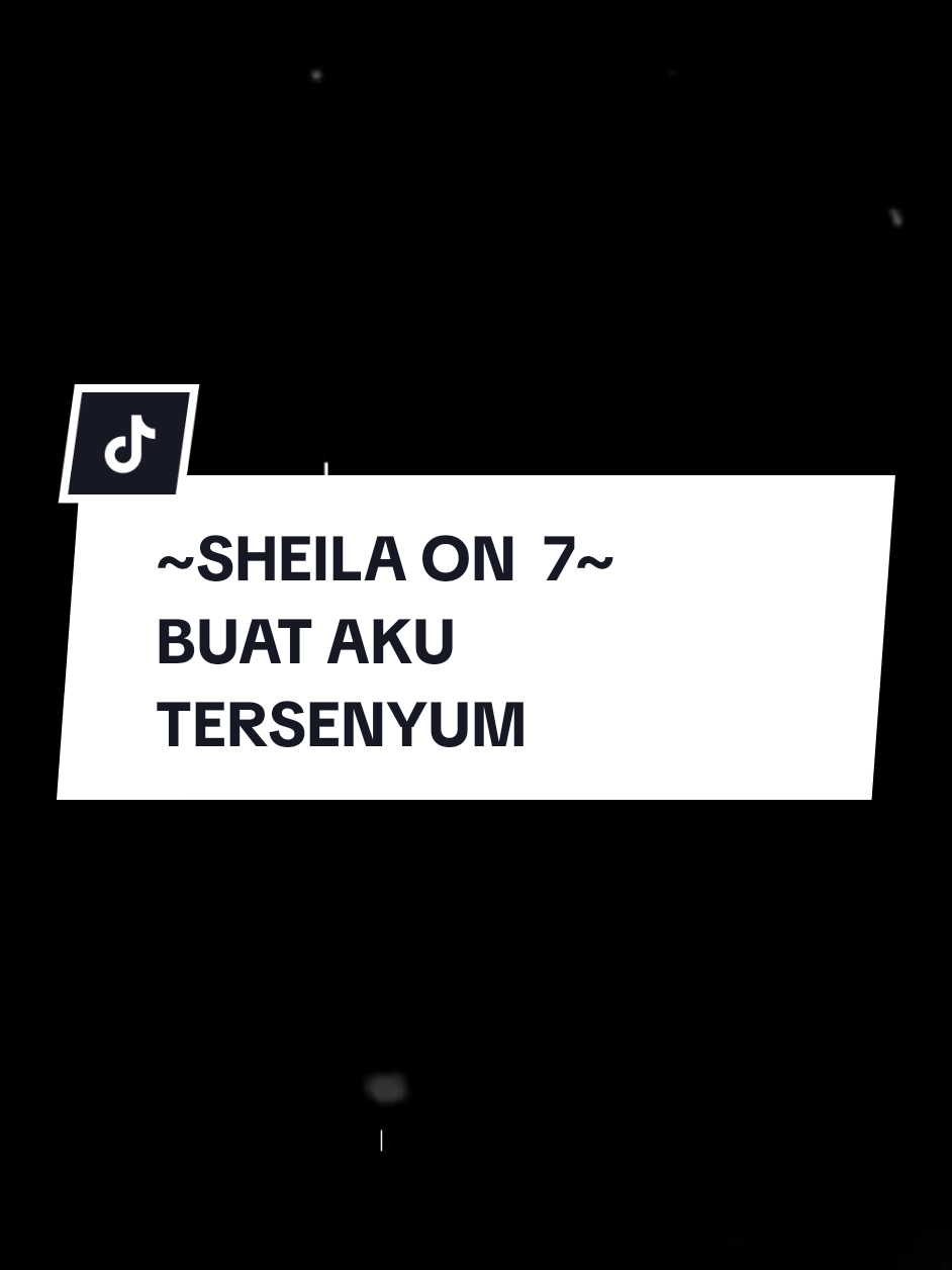 SHEILA ON  7 | BUAT AKU TERSENYUM.. #sheilaon7 #buatakutersenyum #fyp #foryou #fyppppppppppppppppppppppp 