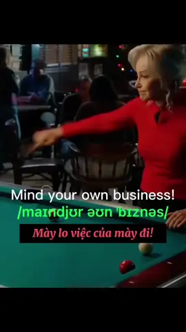 Mind your own business! #ngoaingu #english #fyp #viral 