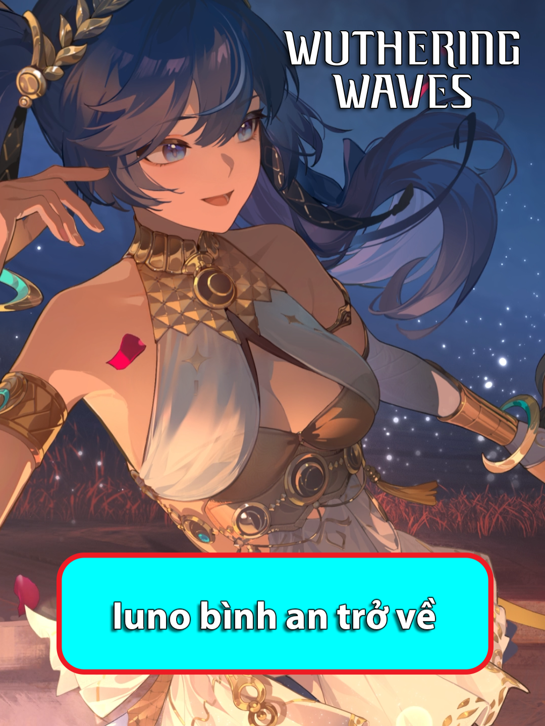 Iuno bình an trở về - Ăn mừng chiến thắng - Tâm sự về kế hoạch cứu Septimont #wutheringwaves #wuwa #iuno