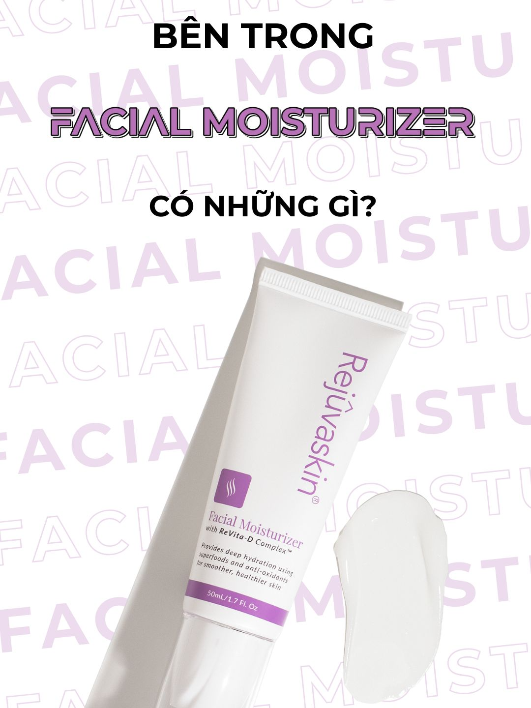 SỨC MẠNH REJUVASKIN REVITA-D COMPLEX™ - ẨM MỊN, NGỪA LÃO HÓA CHO LÀN DA #rejuvaskinvietnam #rejuvaskinrevitadfacialmoisturizer #duongam #ngualaohoa ##rejuvaskin