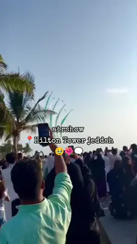 Airshow  📍 Hilton Tower Jeddah,,,,waiting fo Saudi 95th national Day 23 September 2025 #nationaldaysaudiarabiya🇸🇦🇸🇦 #airshowsaudi2025🇸🇦 #virul_tiktok_video #everyone #trending 
