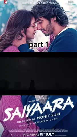 saiyaara movie part 1 #indiamovie #saiyaara  #bollywood #aneetpadda #ahaanpanday 