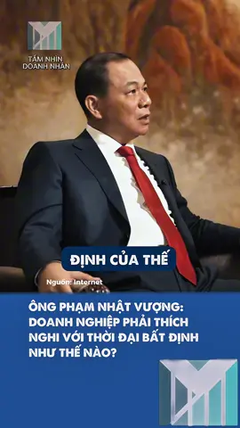 Ông Phạm Nhật Vượng: Doanh nghiệp phải thích nghi với thời đại bất định như thế nào? #baihockinhdoanh #baihoccuocsong #tamnhindoanhnhan #baihocthanhcong #xuhuong 