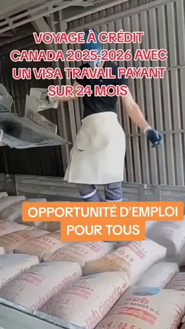 VOYAGE À CRÉDIT CANADA 2025-2026 AVEC UN VISA TRAVAIL PAYANT SUR 24 MOIS  #construction #visa #job 