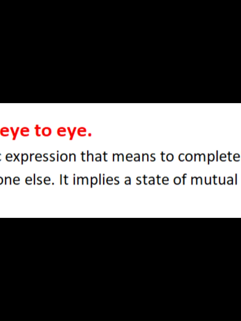 English Vocabulary - To see eye to eye.  #englishvocabulary  English Vocabulary - To see eye to eye. 