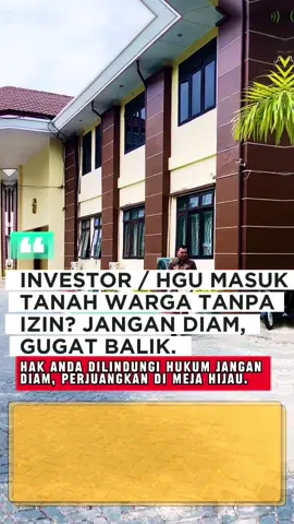 INVESTOR / HGU MASUK TANAH ANDA TANPA IZIN? JANGAN DIAM, GUGAT BALIK!  Langkah Hukum yang Bisa Diambil Langkahnya: 1️⃣ Laporkan ke BPN dan minta data peta bidang dan dokumen HGU. 2️⃣ Ajukan keberatan dan gugatan ke PTUN untuk membatalkan SK HGU bila cacat prosedur. 3️⃣ Ajukan gugatan perdata (penguasaan tanpa hak) untuk menuntut kembali penguasaan atau ganti rugi. 4️⃣ Laporkan ke Komnas HAM jika ada penggusuran paksa. Langkah ini pernah berhasil di beberapa putusan pengadilan. #edukasihukum #hgu #warga #gugat #fy 