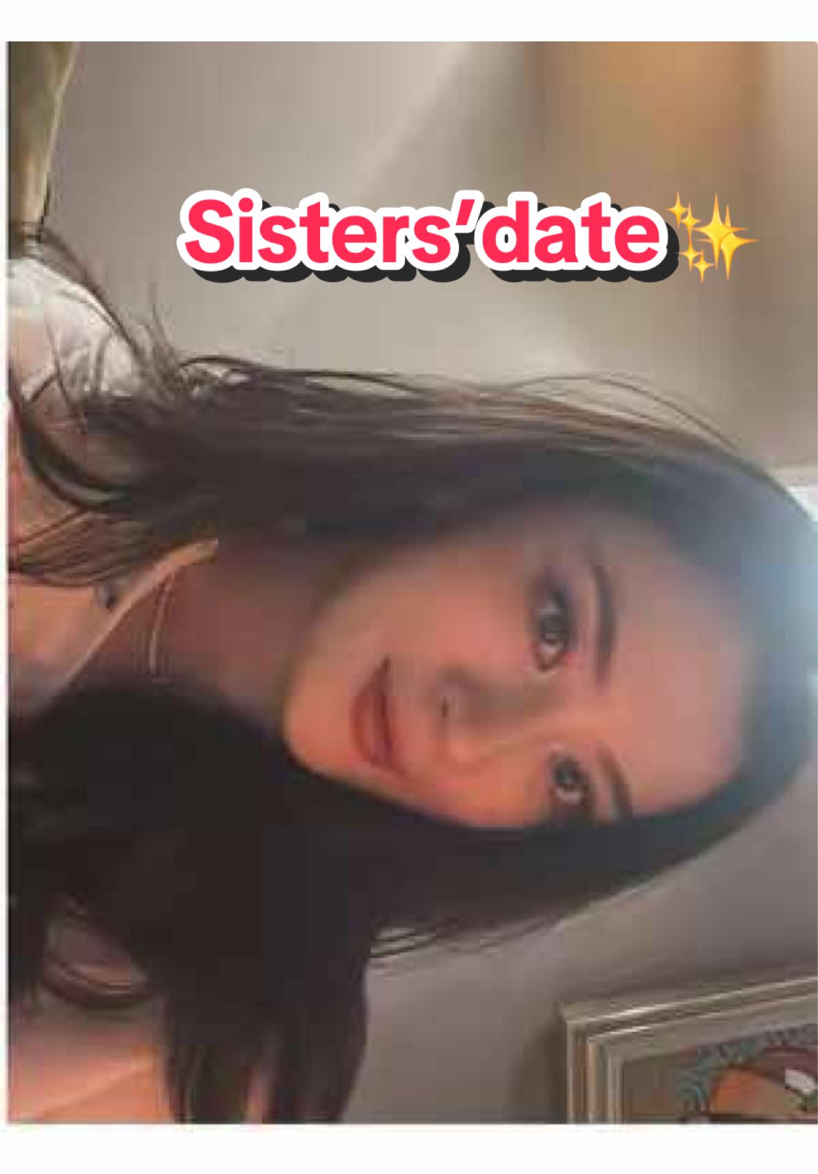 Sisters’ Date ✨ #fyp  #sisters  #date #out 