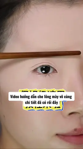 Tuyệt đỉnh che lông mày 🙌🏻 #douyin  #beauty #makeup #lamdep #makeuptutorial