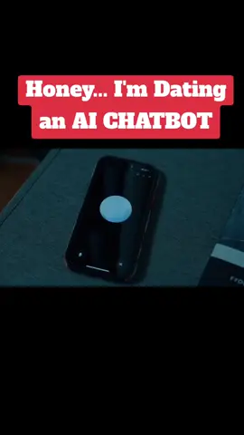 Honey... I'm Dating an AI CHATBOT