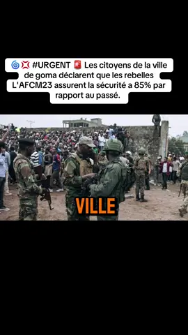 🌀💢 #URGENT 🚨 Les citoyens de la ville de goma déclarent que les rebelles L'AFCM23 assurent la sécurité a 85% par rapport au passé.  👉 <<< On constate une différence dans la sécurité. Avec le M23, la population sembles  vivre un certain calme et respires la paix. actuellement tu peux marcher avec ton téléphone pendant la nuit sans pour autant pensé que les wazalendo ou les fardc vont te le ravir . AFC sécurise la ville Franchement, le système kidnapping n'existe plus, que Dieu soit loué vraiment >>>. Ont ils déclarent les habitants de goma. A vous le clavier maintenant...... #L'AFCM23 #Goma #rdcongo🇨🇩 