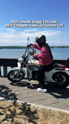 POV cewek tinggi 155 naik mini CHOPPER Keeway Gleiten 125🤭 #keeway #keewaygleiten125 #afifthoha 