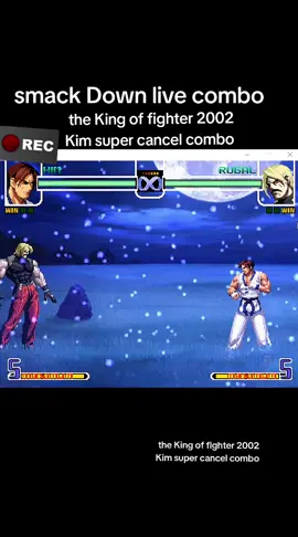 #the King of fighter 2002 Kim super cancel combo