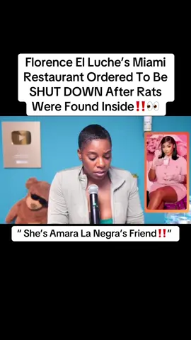 ( #AD ) - If y’all recently placed an order for her restaurant, you might’ve consumed rat pellets‼️🤢 Florence El Luche’s Miami Restaurant Ordered To Be SHUT DOWN After Rats Were Found Inside‼️👀