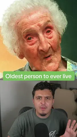 The oldest person to ever live was so cool
