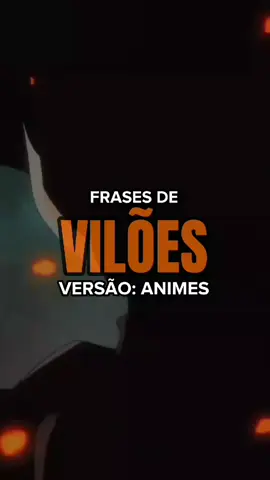 Frases de vilões#Vilões#FrasesDeFilme #CulturaPop#FrasesDeViloes#Anime