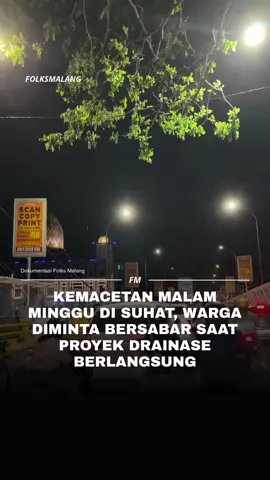 Kemacetan di Jalan Suhat malam minggu sekitar pukul 22.40 WIB (20/09/2025). Warga diminta bersabar karena proyek drainase masih berlangsung. #folksmalang #malang #malanghits #malang24jam #malangterkini #infomalang #malanginfo #infomalangan #malangraya #malangberita #malangan #infomalangraya #kotamalang #batu 