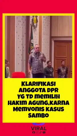 klarifikasi anggota DPR Yg tdk lagi memilih Hakim agung Yg pernah menangini kasus sambo