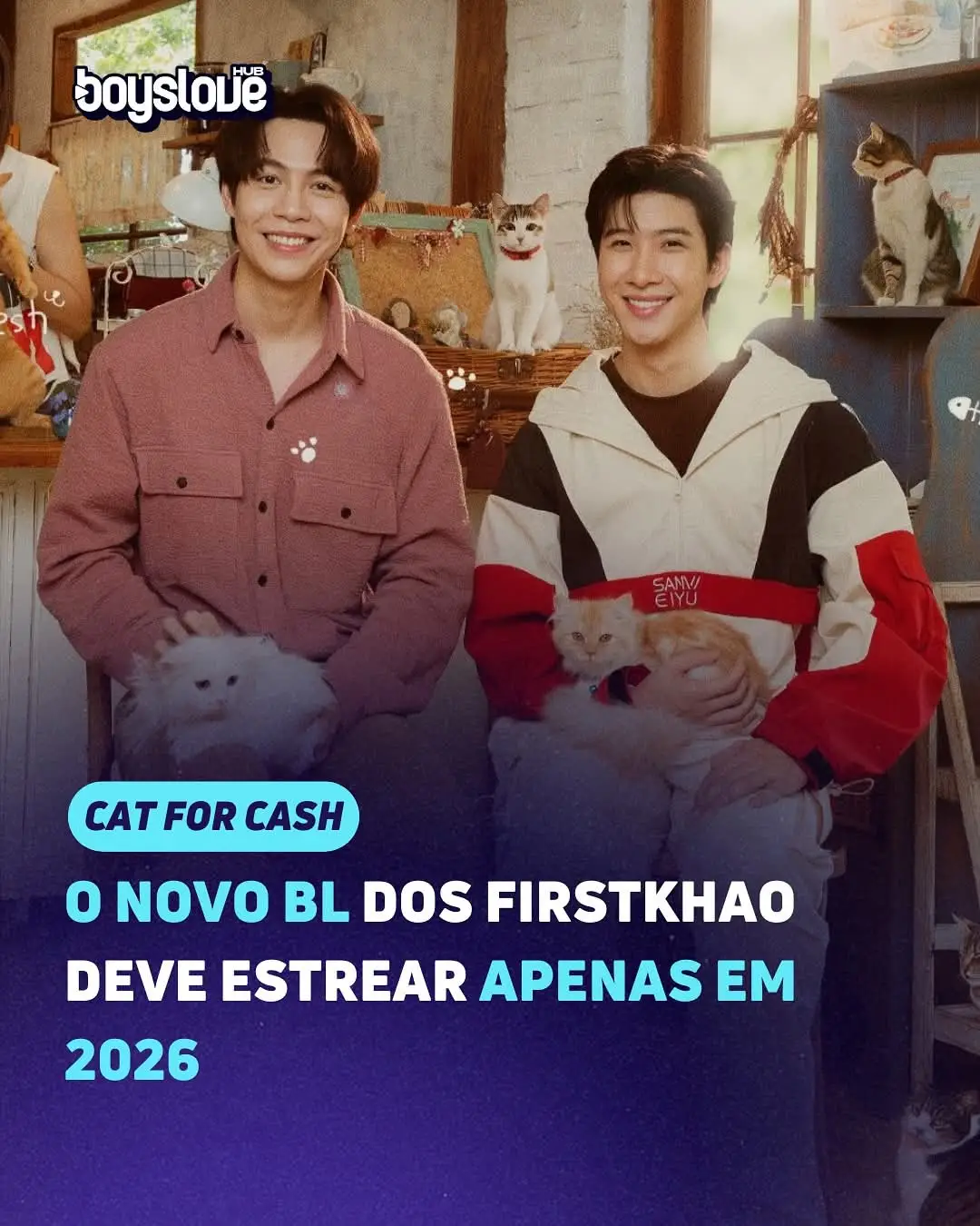 Em evento, Great revelou que #CatForCash, novo BL com os #FirstKhaotung, está previsto para estrear entre o começo ou metade de 2026. Créditos @hubboyslove  #blzeira #blzeiro #bldrama 