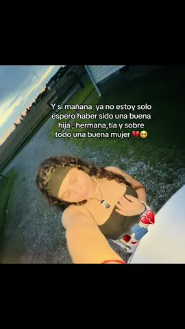 Y por si mañana ya no estoy espero haber sido todo eso #familia #💔🥺 #fypシ゚viral 