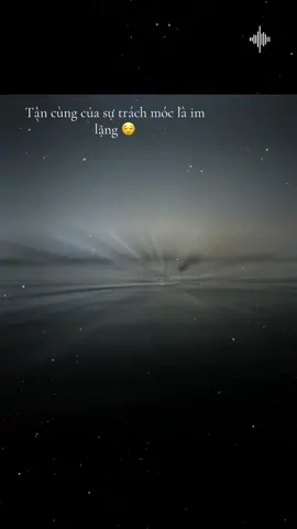 Tận cùng của đau lòng, không phải là giận hờn trách móc, mà là im lặng^^…😊
