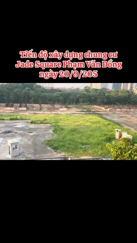 Tiến độ xây dựng dự án Chung Cư Jade Square Phạm Văn Đồng ngày 22/9/2025#jadesquarephamvandong #jadesquare #canhocaocap 