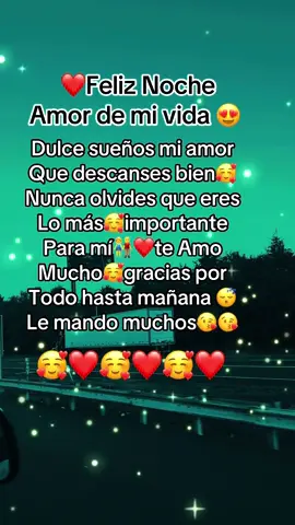 #feliz noches amor 🥰 amor de mi vida 😍 #amor #viral #fyppp #paratiiiiiiiiiiiiiiiiiiiiiiiiiiiiiii  #amor #buenasnoches #miamor #teamo #miamor #usa🇺🇸 