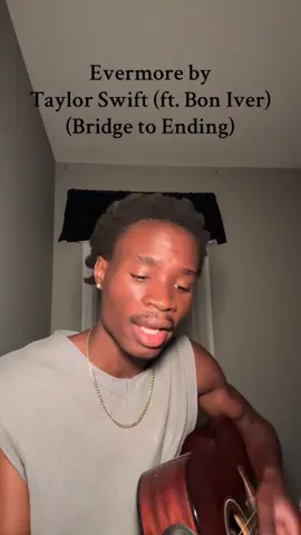Evermore by  Taylor Swift (ft. Bon Iver)  (Bridge to Ending). This song ugh. #cover #taylorswift #boniver 