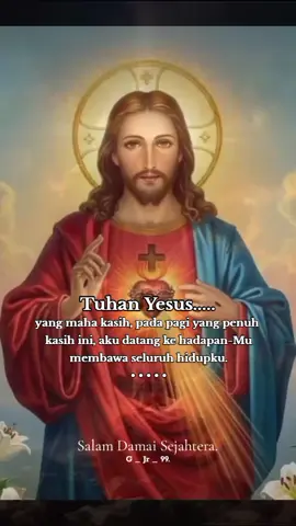 Tuhan Yesus yang maha kasih. pada pagi yang kasih ini, aku datang ke hadapan-Mu, membawa seluruh hidupku. #storyrohanikristen #katolikku_keren #katolik #indonesia #tidakadayangmustahil😇😇 