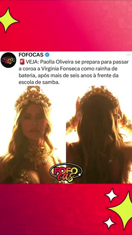 Paolla Oliveira se prepara para passar a coroa a Virginia Fonseca como rainha de bateria, após mais de seis anos à frente da escola de samba. Belíssima né, gente? 👏🏻 #fofocas #fyp