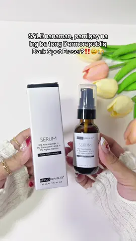 Tanggal talaga dark spots and hyperpigmentation mo dito!! 😫🥹 #dermorepubliq #dermorepubliqserum #dermorepubliqdarkspot #skincare #fyp