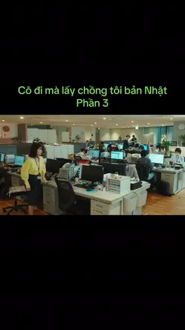 Phần 3 : Cô đi mà lấy chồng tôi bản Nhật #reviewphim #riviuphim #parkminyoung #kenjikishimoto  