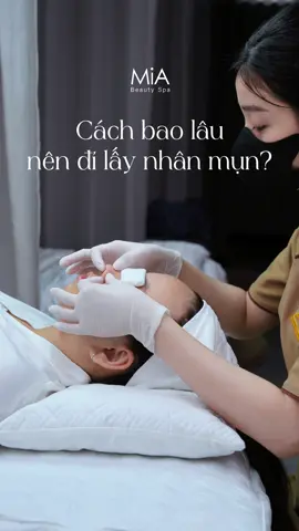 Bao lâu lấy mụn định kỳ?  #MiAbeautyspa #mụn #nặnmụn #goclamdep #spasaigon 