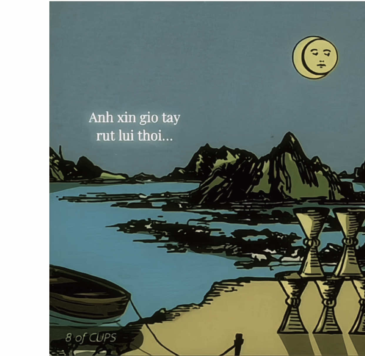 Eight of cups-Đến lúc phải từ bỏ rồi #eightofcups #tarotcard #tarot #tinhyeu #danhchoban 