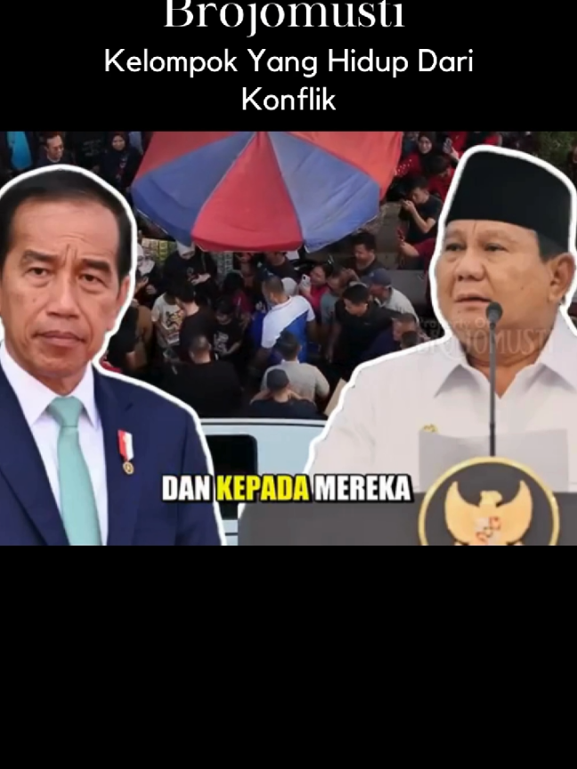Hidup Dari Konflik #brojomusti #kelompok #konflik #jokowi #prabowo 