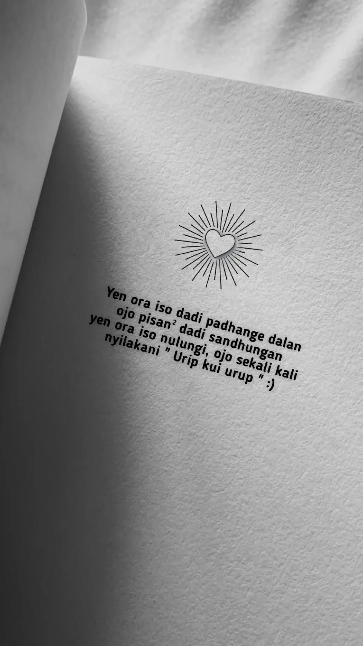 Yen ora iso dadi padhange dalan ojo pisan² dadi sandhungan yen ora iso nulungi, ojo sekali kali  nyilakani 