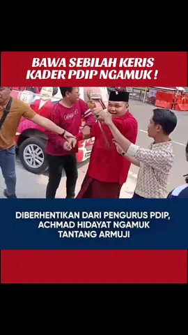 Kader PDIP ngamuk bawa keris karena diberhentikan dari kepengurusan partai. #pdip #armuji #pdipsurabaya #achmadhidayat #surabaya 