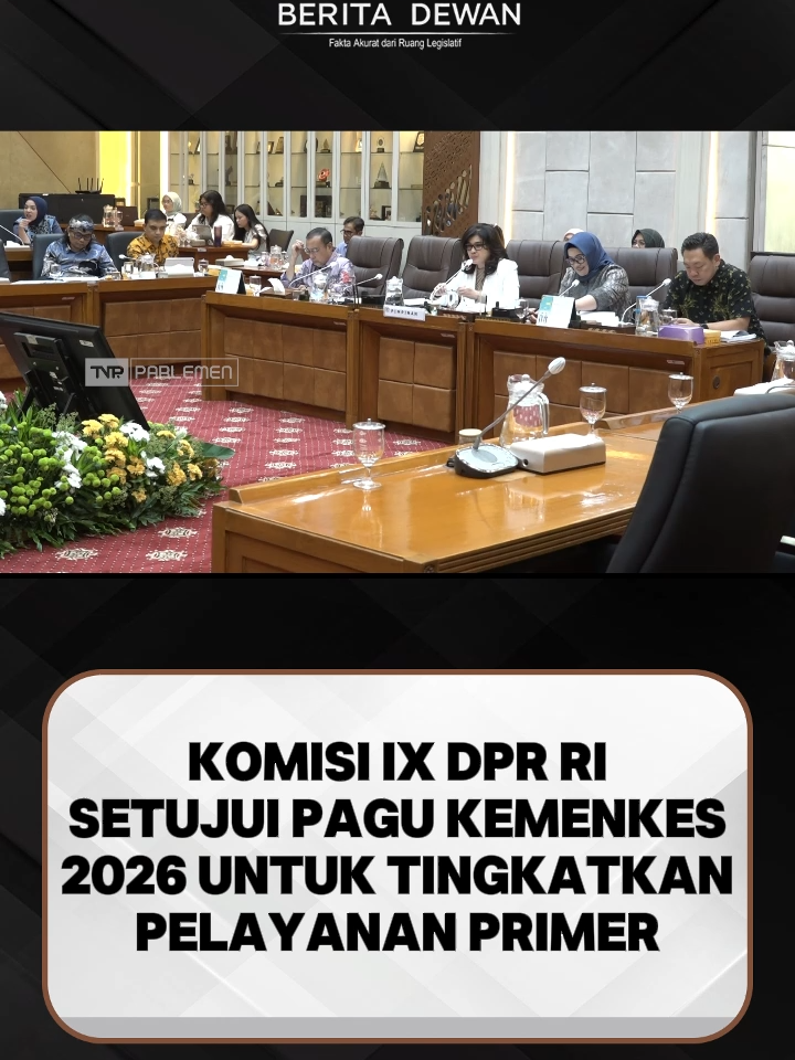 Komisi IX DPR RI setujui pagu Kemenkes 2026 untuk meningkatkan pelayanan primer. #berita #beritatiktok #dpr #dprri #fyp
