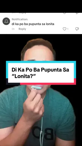 Di Ka Po Ba Pupunta Sa “Lonita?”