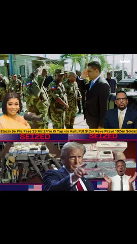#creatorsearchinsights Administrasyon Trump Lan Sezi 23 Mil Z4’m Ki Tap Vin Ayiti😳! Prezidan Laurent St Cyr Revesvwa Plizyè 10 Zèn Sòlda Nan Épòt Pòtoprens Lan - Restoran Ayisyen Nan USA Ki Nouvèl#haitiantiktok #fyp #haitianusa #haitiannews 