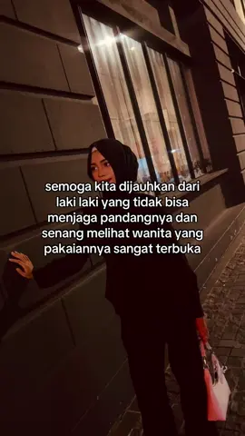 arwah ibu pernah pesan, biarkan dia melihat perempuan lain sebab dia ada mata, tapi kalau dia sayang kita dia tahu cara jaga pandangannya..