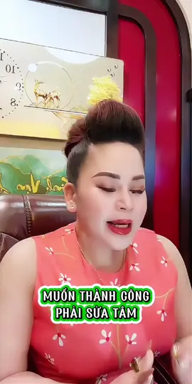 Muốn Thành Công Phải Sửa Tâm