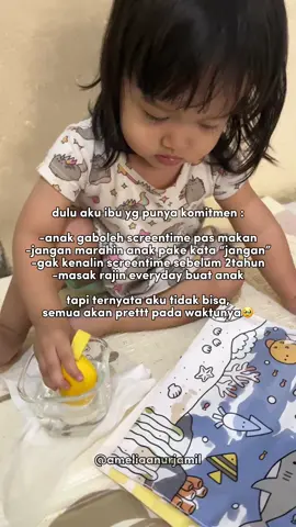 Sekarang ga banyak teori, yg penting anak senang ibu waras🥲