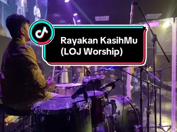Full Version, asikk bgt! Don’t skkipp! Rayakan KasihMu-LOJ by drummer lele #drumcover 