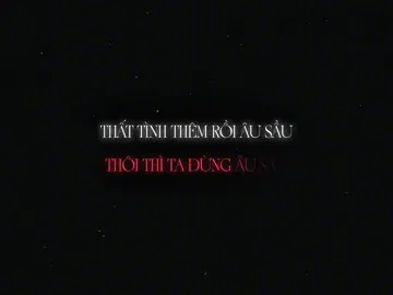 Thôi đôi ta đừng âu sầu….