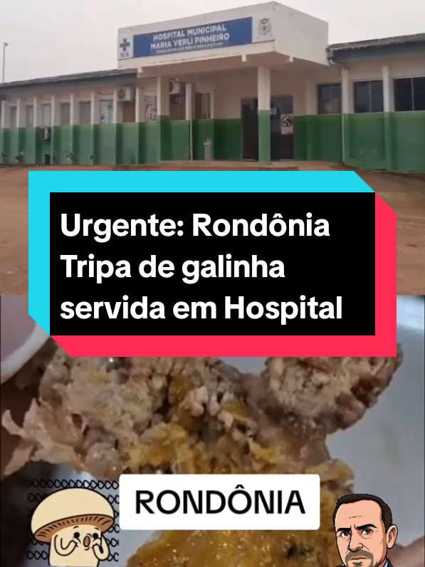 Hospital de Rondônia serve tripa de galinha com fezes para pacientes. #ro #br #noticias #reportagem 