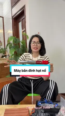 Máy bắn đinh hạt nổ #nguyetviettel #xuhuong #tiktokshop #maybandinh 